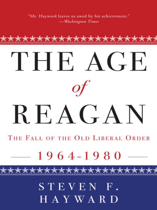 Title details for The Age of Reagan by Steven F. Hayward - Wait list